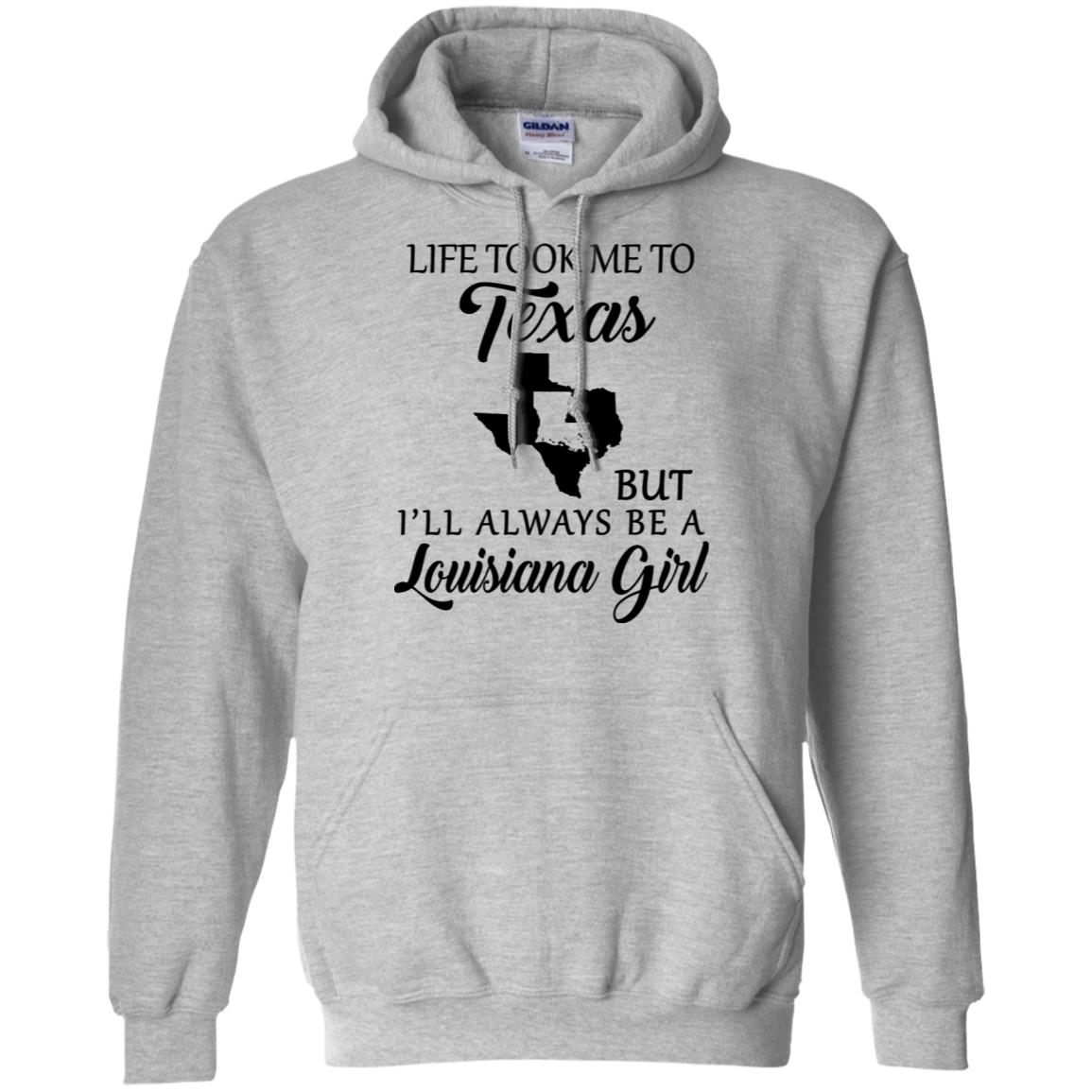 Life Took Me To Texas But Always Be A Louisiana Girl T-Shirt - T-shirt Teezalo