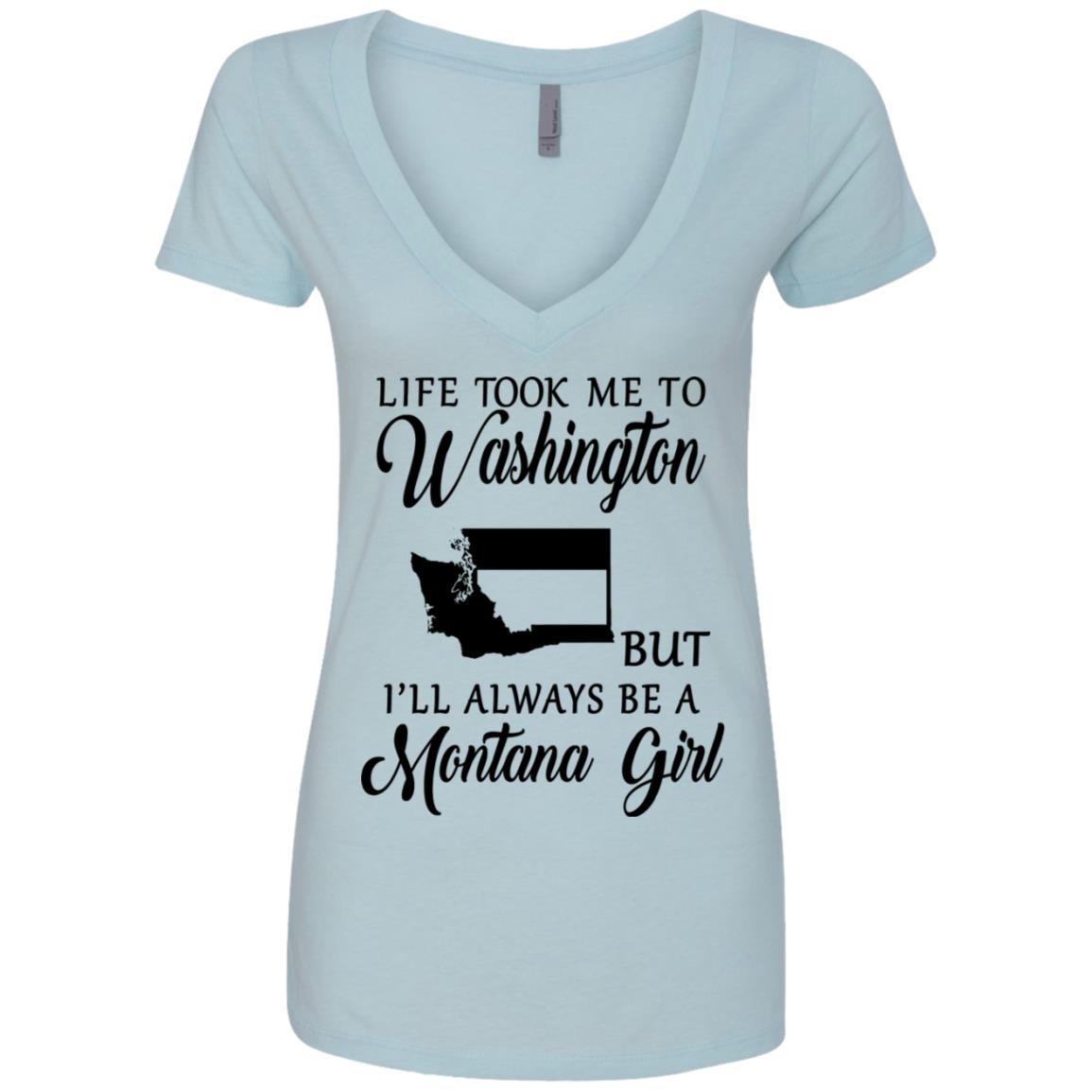 Life Took Me To Washington Always Be  Montana Girl T-Shirt - T-shirt Teezalo