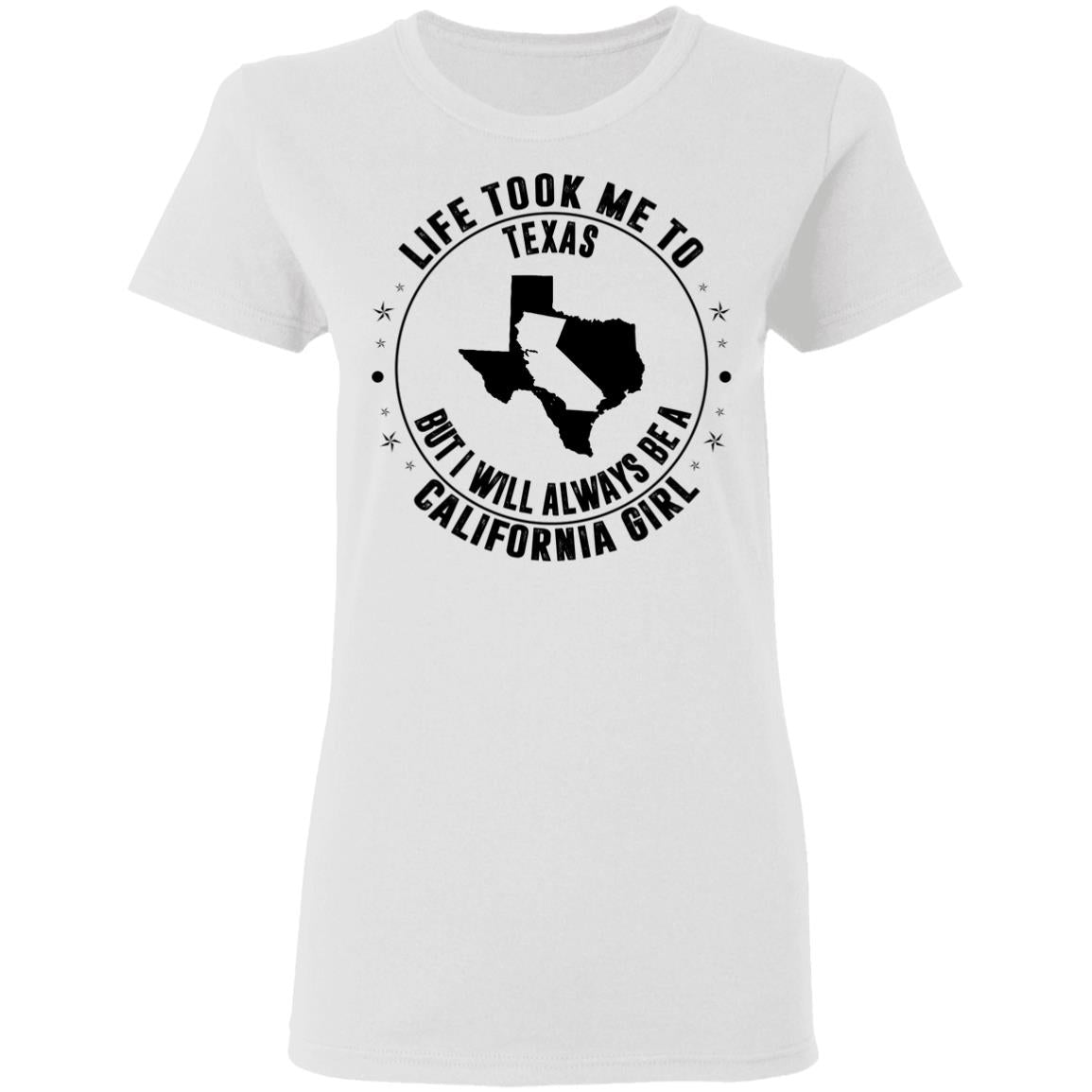 Life Took Me To Texas Always Be A California Girl Hoodie - Hoodie Teezalo