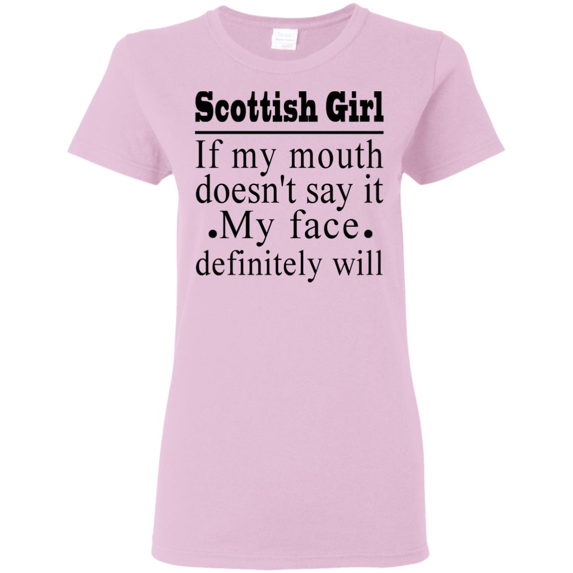 Scottish Girl My Face Definitely Will T-Shirt - T-shirt Teezalo