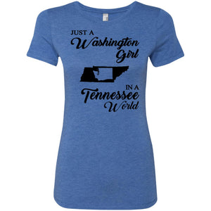 Just A Washington Girl In A Tennessee World T-Shirt - T-shirt Teezalo