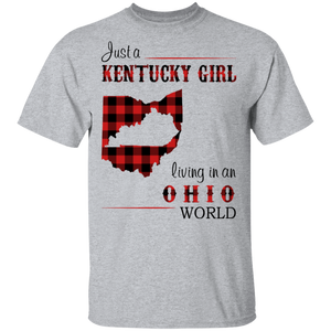 Just A Kentucky Girl Living In An Ohio World T-Shirt - T-shirt Teezalo