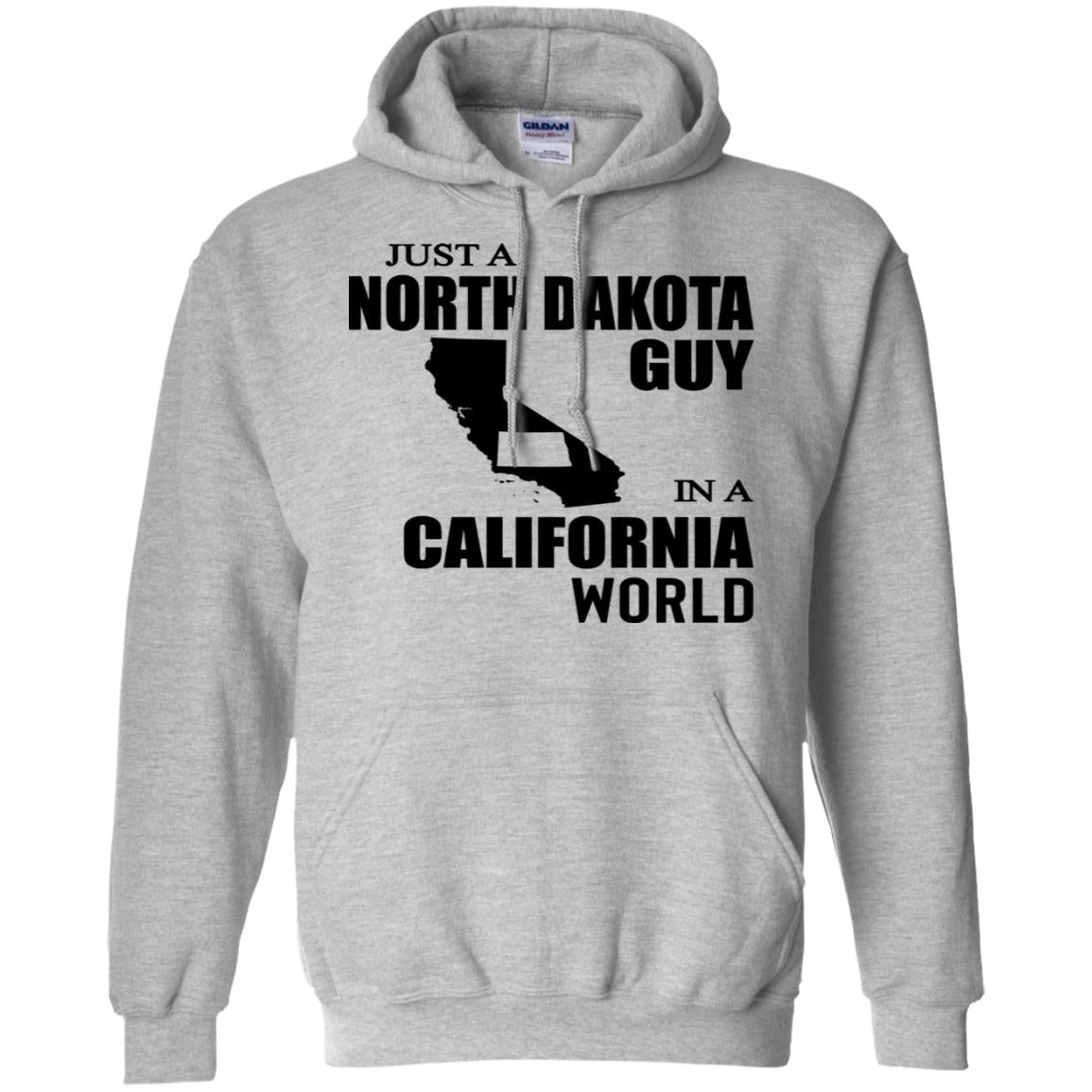 Just A North Dakota Guy In A California World Hoodie - Hoodie Teezalo