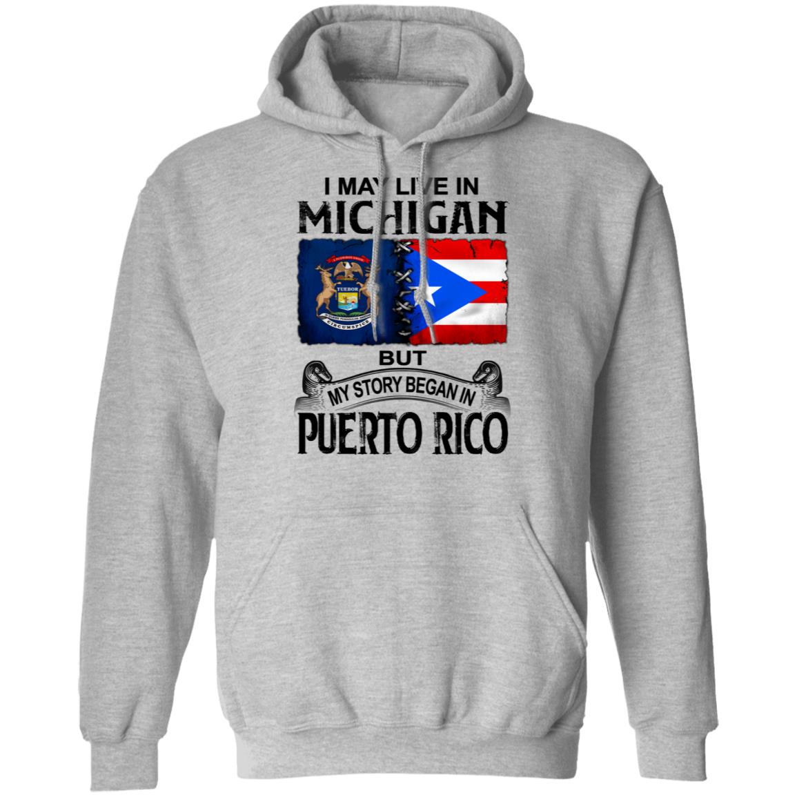 I Live In Michigan But My Story Began In Puerto Rico T Shirt - T-shirt Teezalo