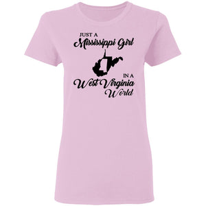 Just A Mississippi Girl In A West Virginia World T-Shirt - T-shirt Teezalo
