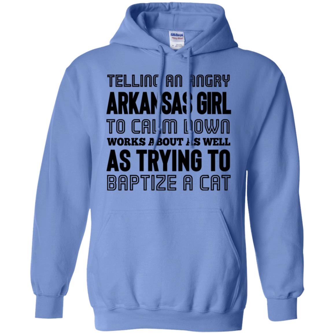 Telling An Angry Arkansas Girl To Calm Down T-Shirt - T-shirt Teezalo