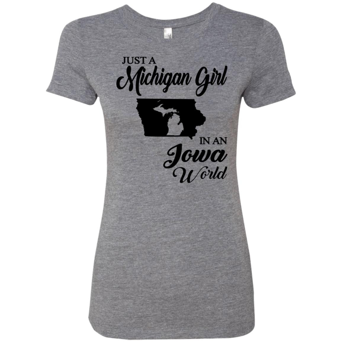 Just A Michigan Girl In An Iowa World T-Shirt - T-shirt Teezalo