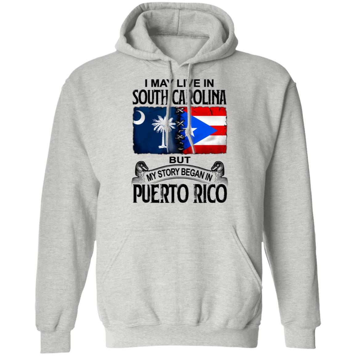 I Live In South Carolina But My Story Began In Puerto Rico T Shirt - T-shirt Teezalo