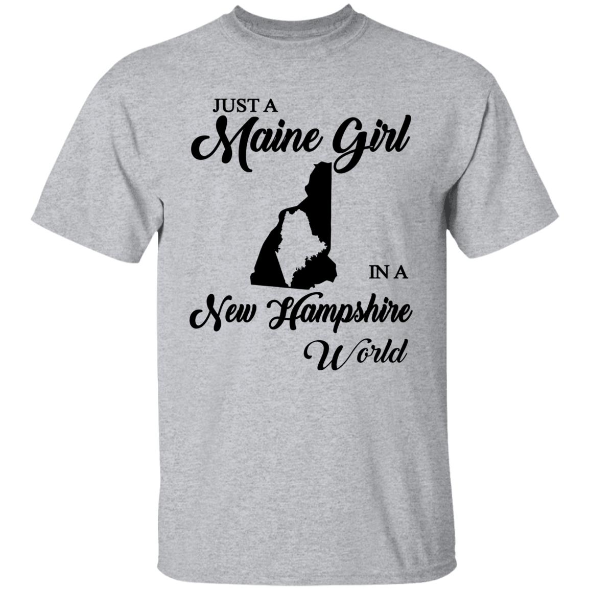 Just A Maine Girl In A New Hampshire World T-Shirt - T-shirt Teezalo