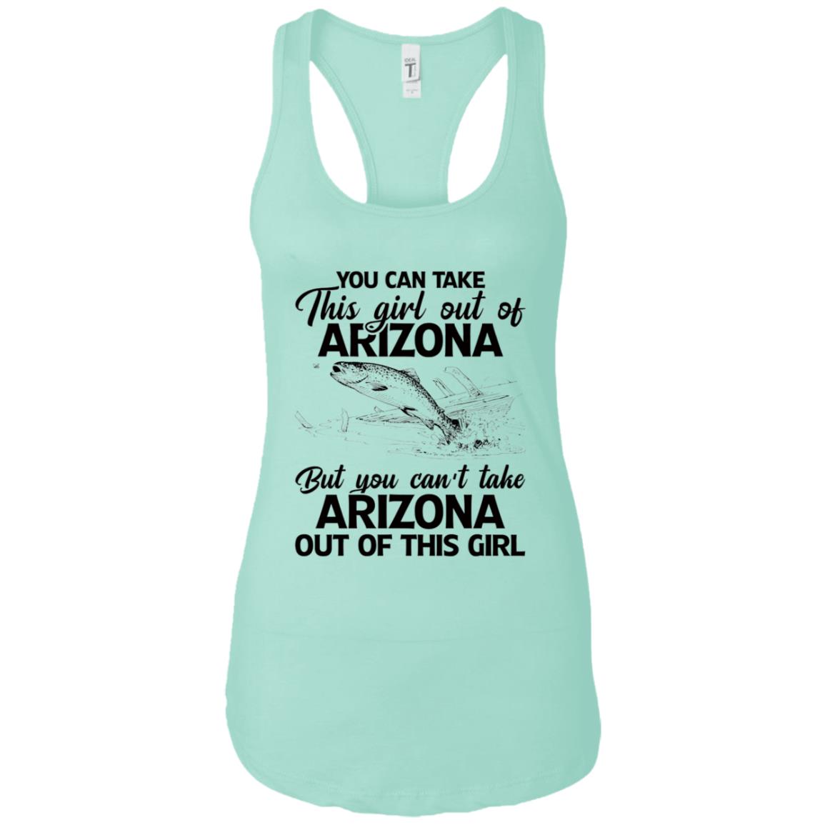 You Can't Take Arizona Out Of This Girl T-Shirt - T-shirt Teezalo