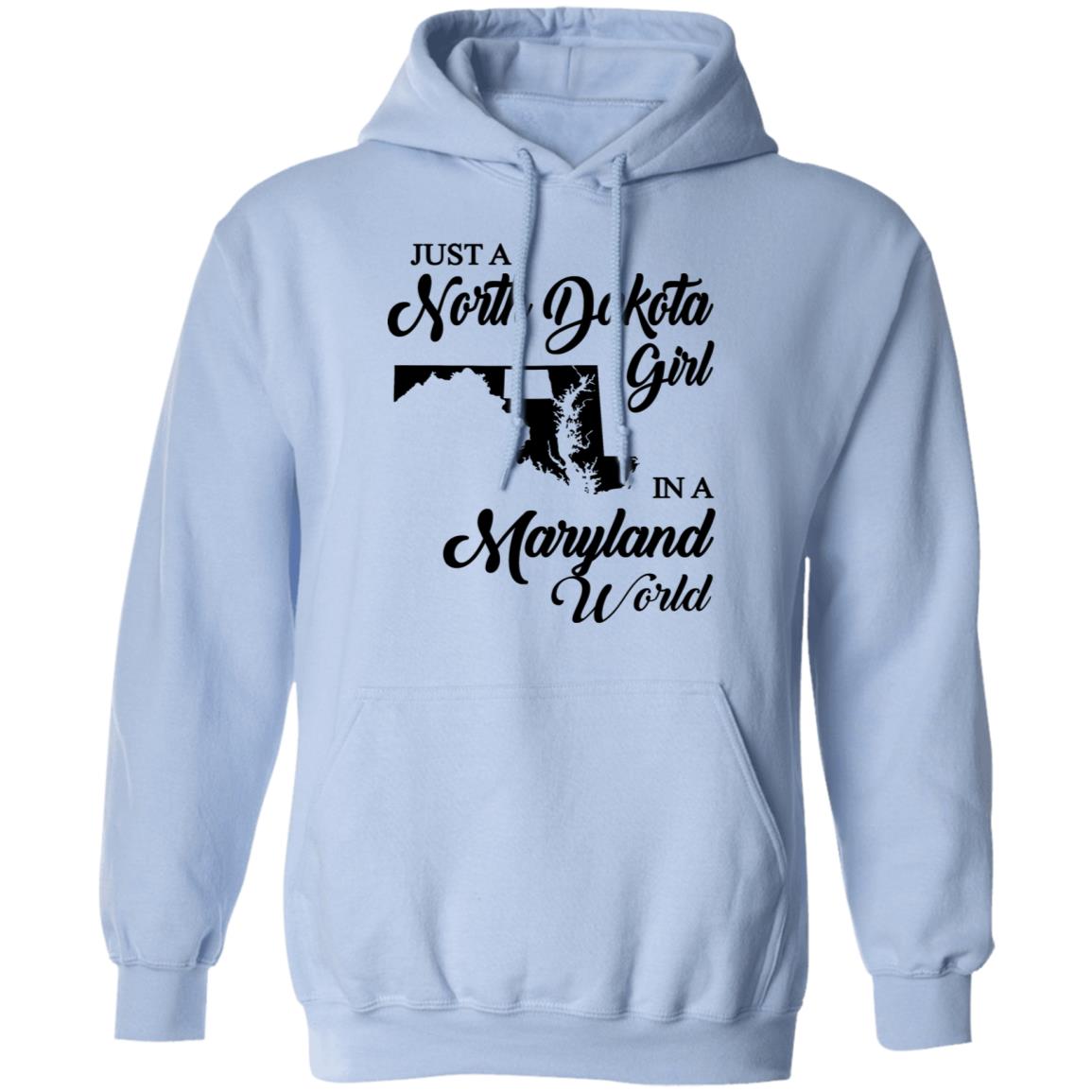 Just A North Dakota Girl In A Maryland World T Shirt - T-shirt Teezalo