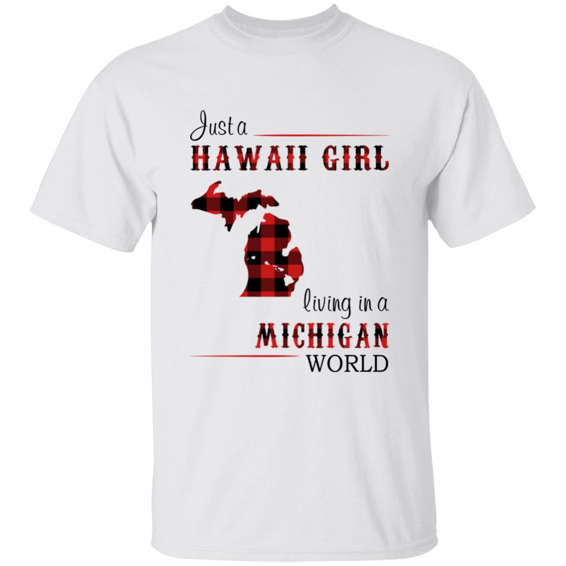 Just A Hawaii Girl Living In A Michigan World T-shirt - T-shirt Born Live Plaid Red Teezalo