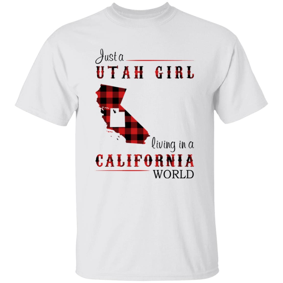 Just A Utah Girl Living In A California World T-shirt - T-shirt Born Live Plaid Red Teezalo