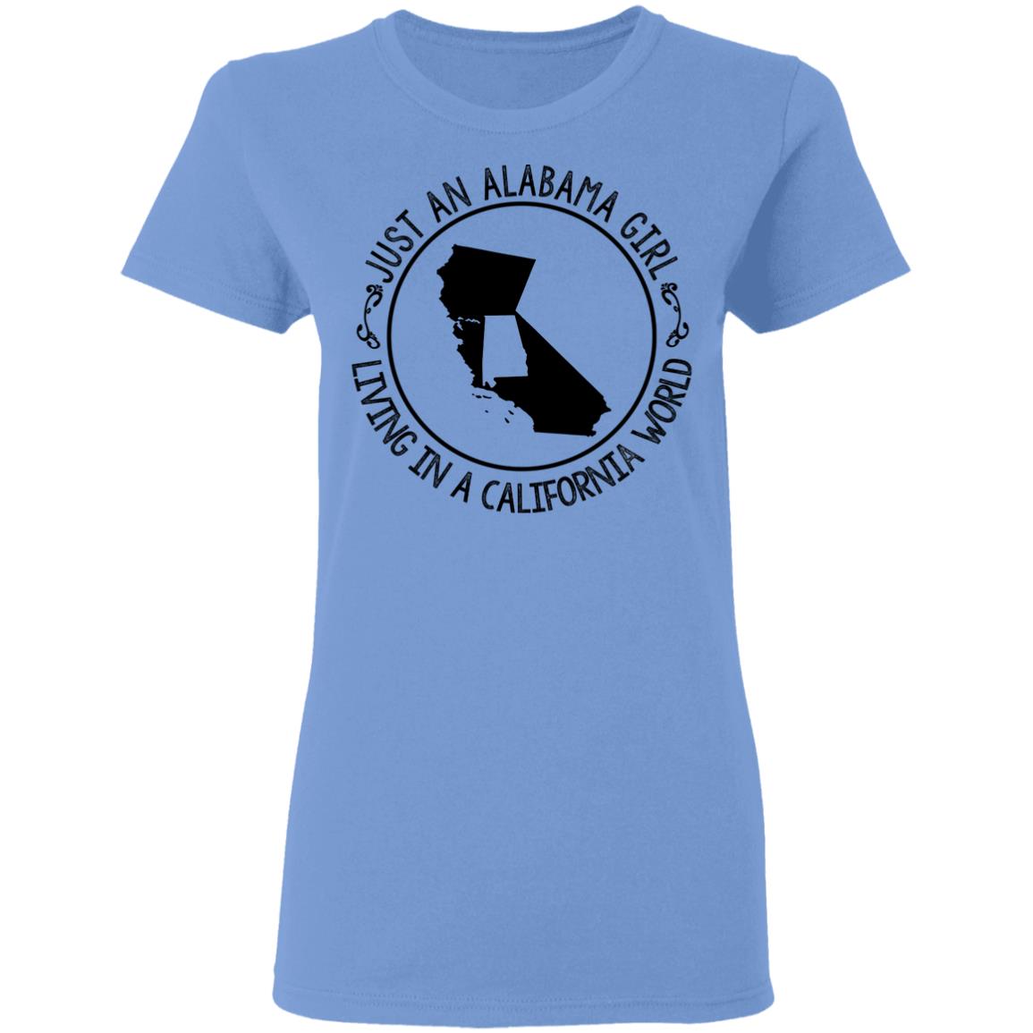 Alabama Girl Living In California World T-Shirt - T-shirt Teezalo