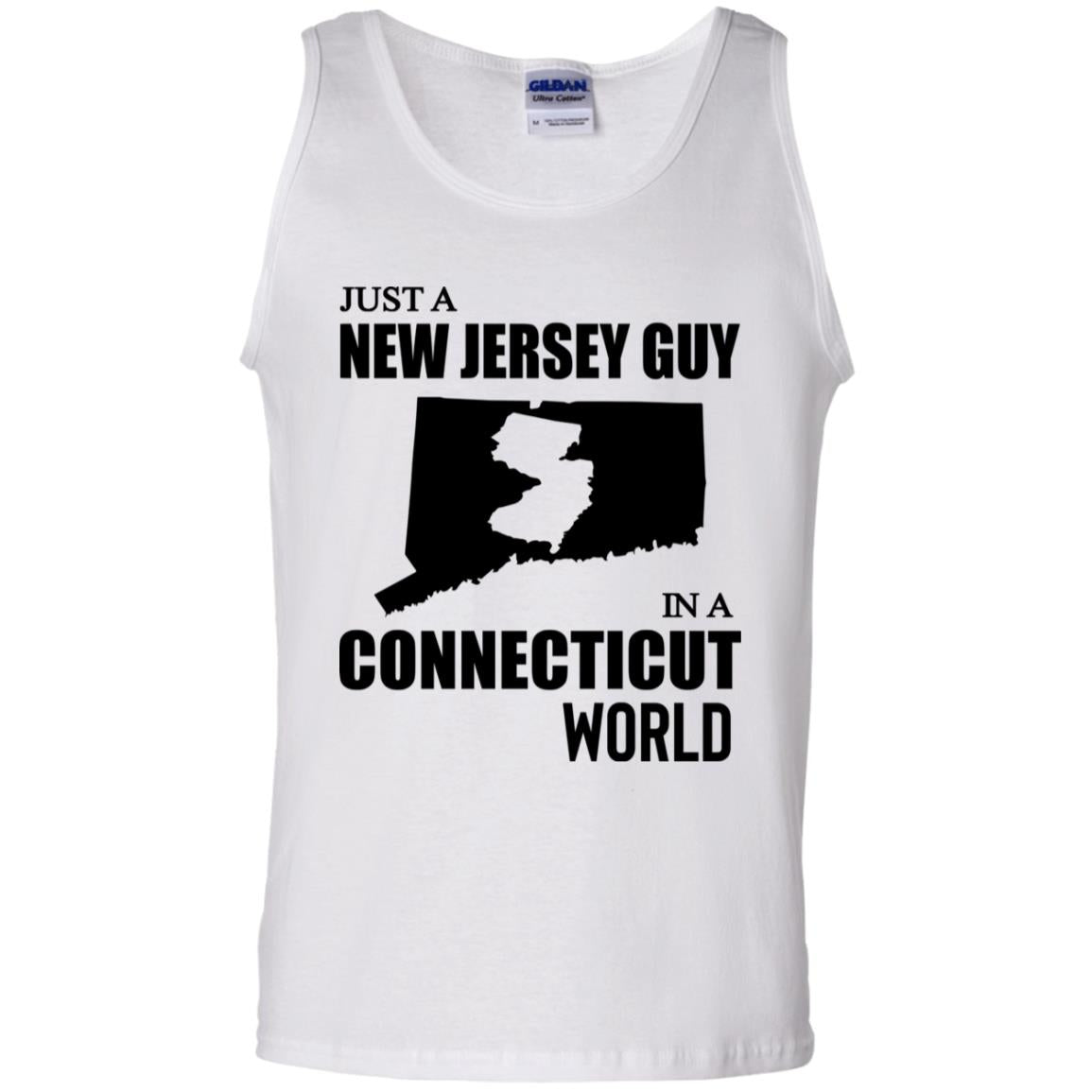 Just A New Jersey Guy In A Connecticut World T-Shirt - T-shirt Teezalo