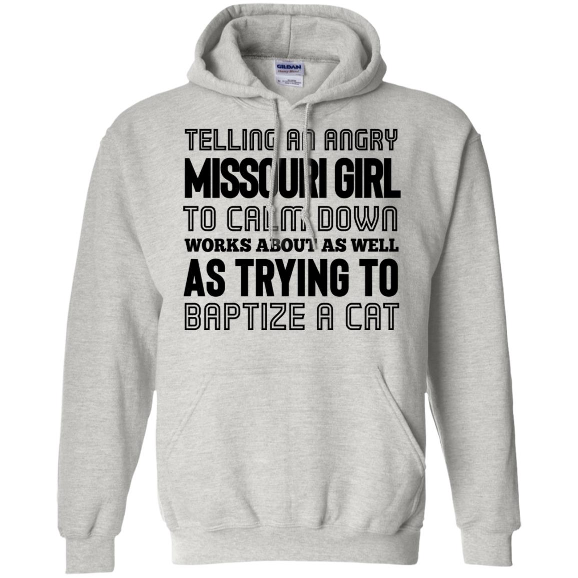 Telling An Angry Missouri Girl To Calm Down T-shirt - T-shirt Teezalo