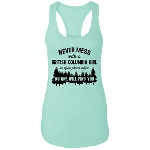 Never Mess With A British Columbia Girl T-Shirt - T-shirt Teezalo