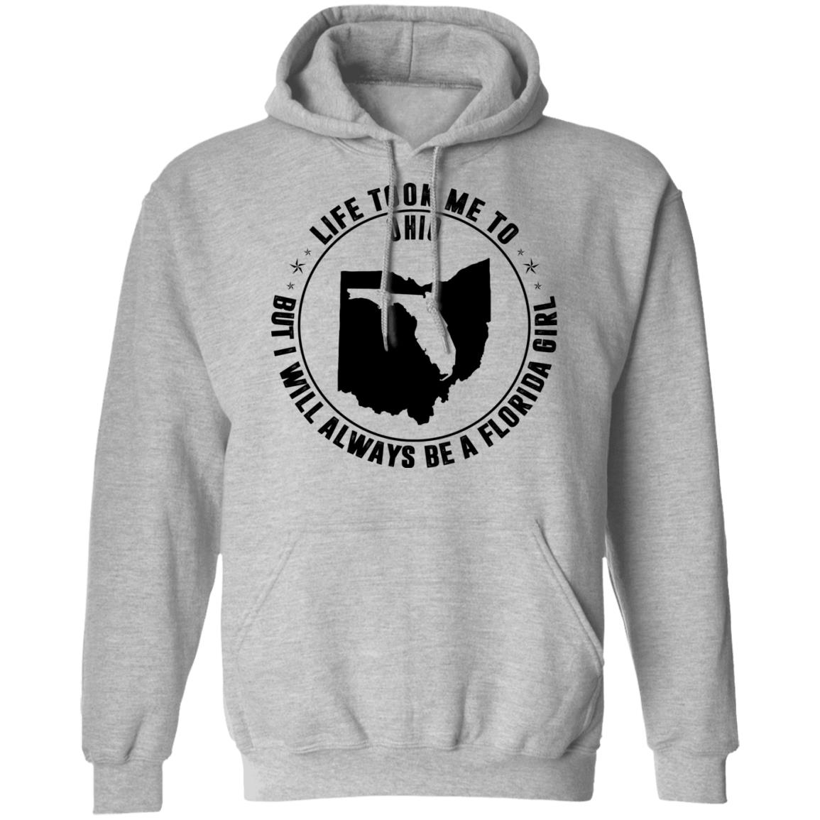 Life Took Me To Ohio I Always Be A Florida Girl T-Shirt - T-Shirt Teezalo