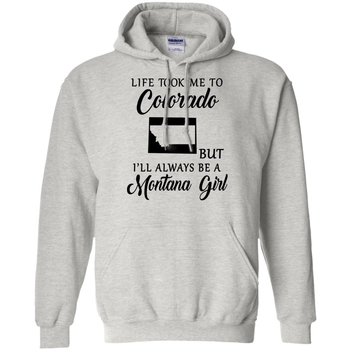 Life Took Me To Colorado Always Be A Montana Girl T-Shirt - T-shirt Teezalo