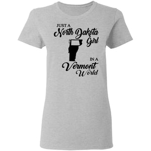 Just A North Dakota Girl In A Vermont World T Shirt - T-shirt Teezalo