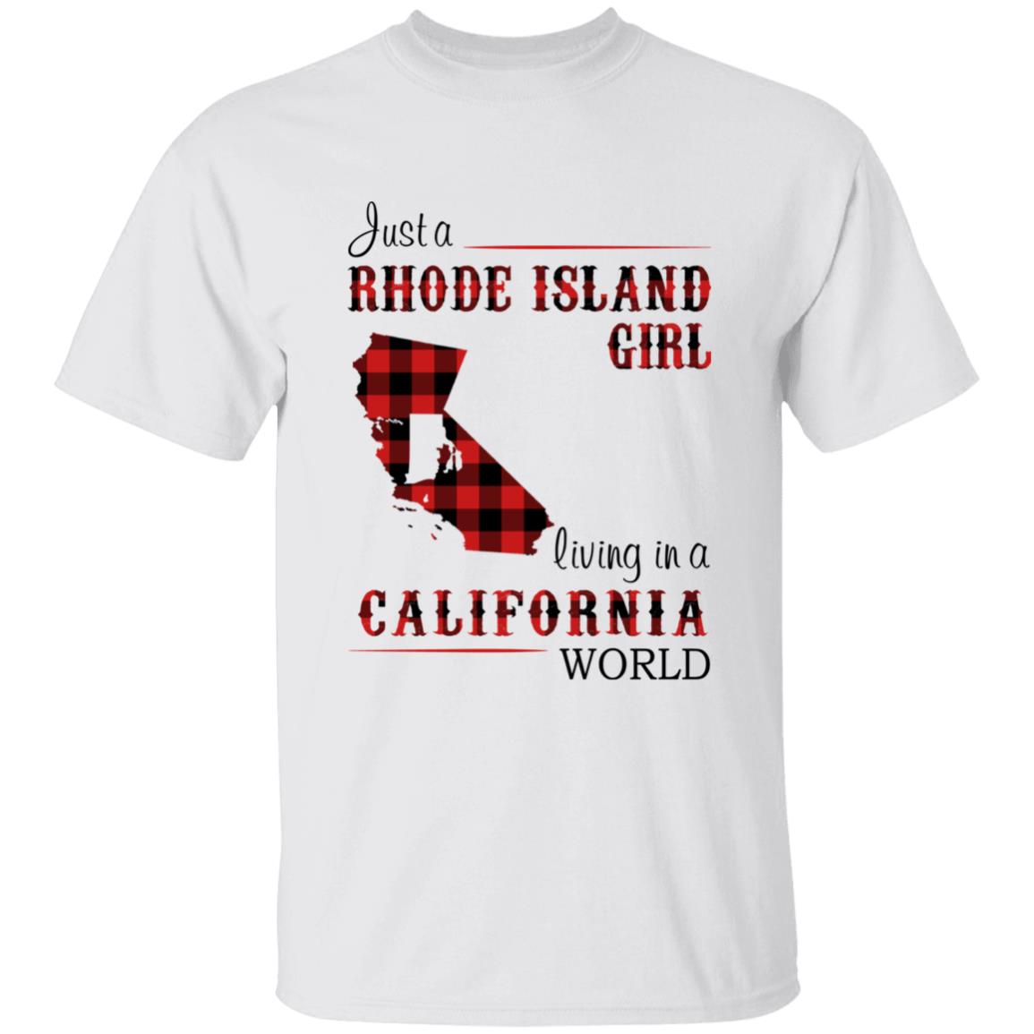 Just A Rhode Island Girl Living In A California World T-shirt - T-shirt Born Live Plaid Red Teezalo