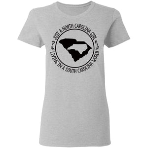 North Carolina Girl Living In South Carolina World T- Shirt - T-shirt Teezalo