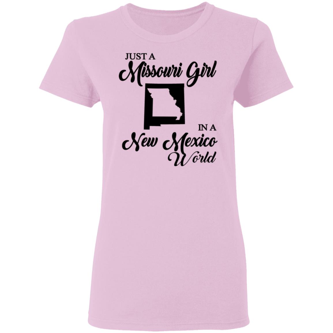 Just A Missouri Girl In A New Mexico World T-Shirt - T-shirt Teezalo