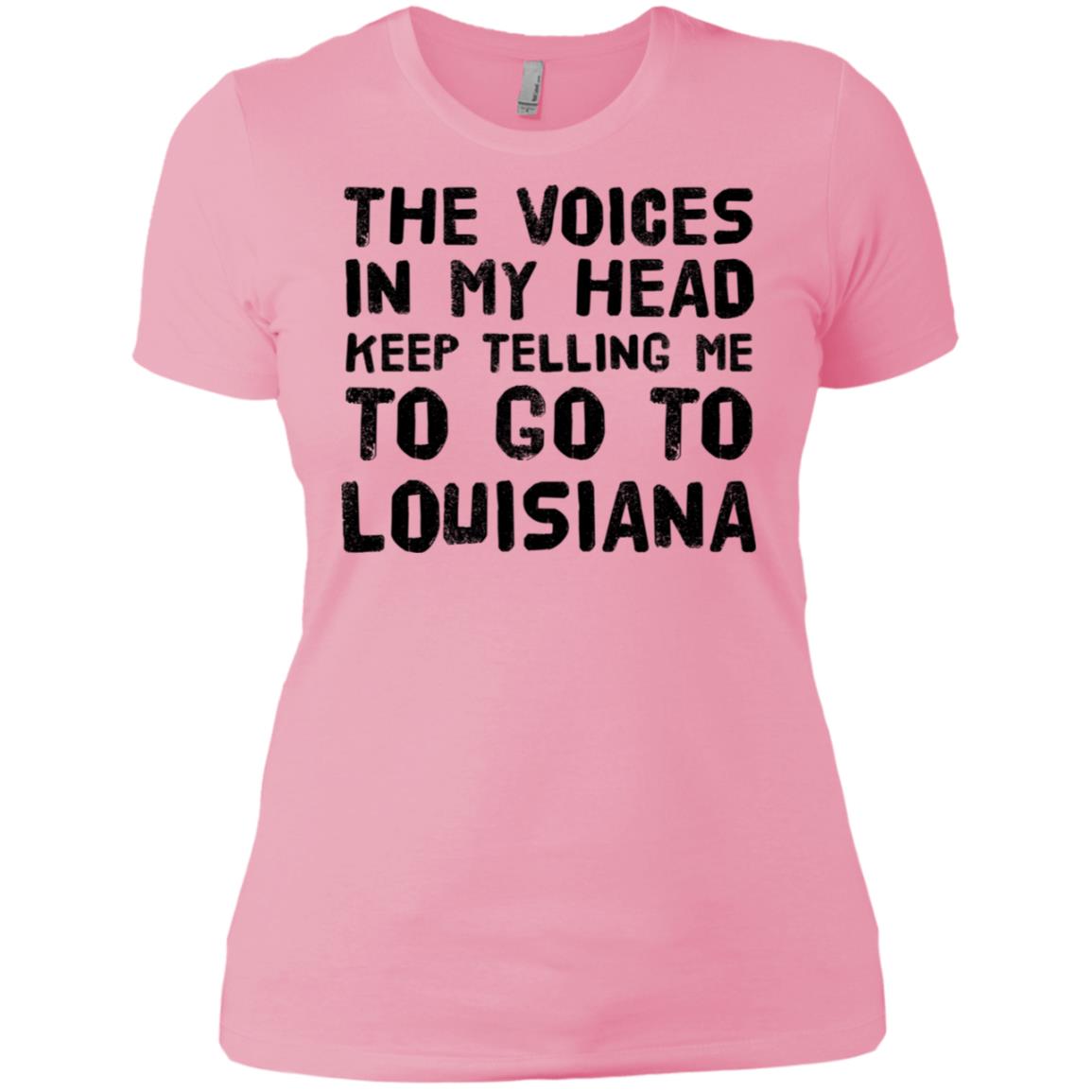 The Voices In My Head Telling Go To Louisiana T-Shirt - T-shirt Teezalo