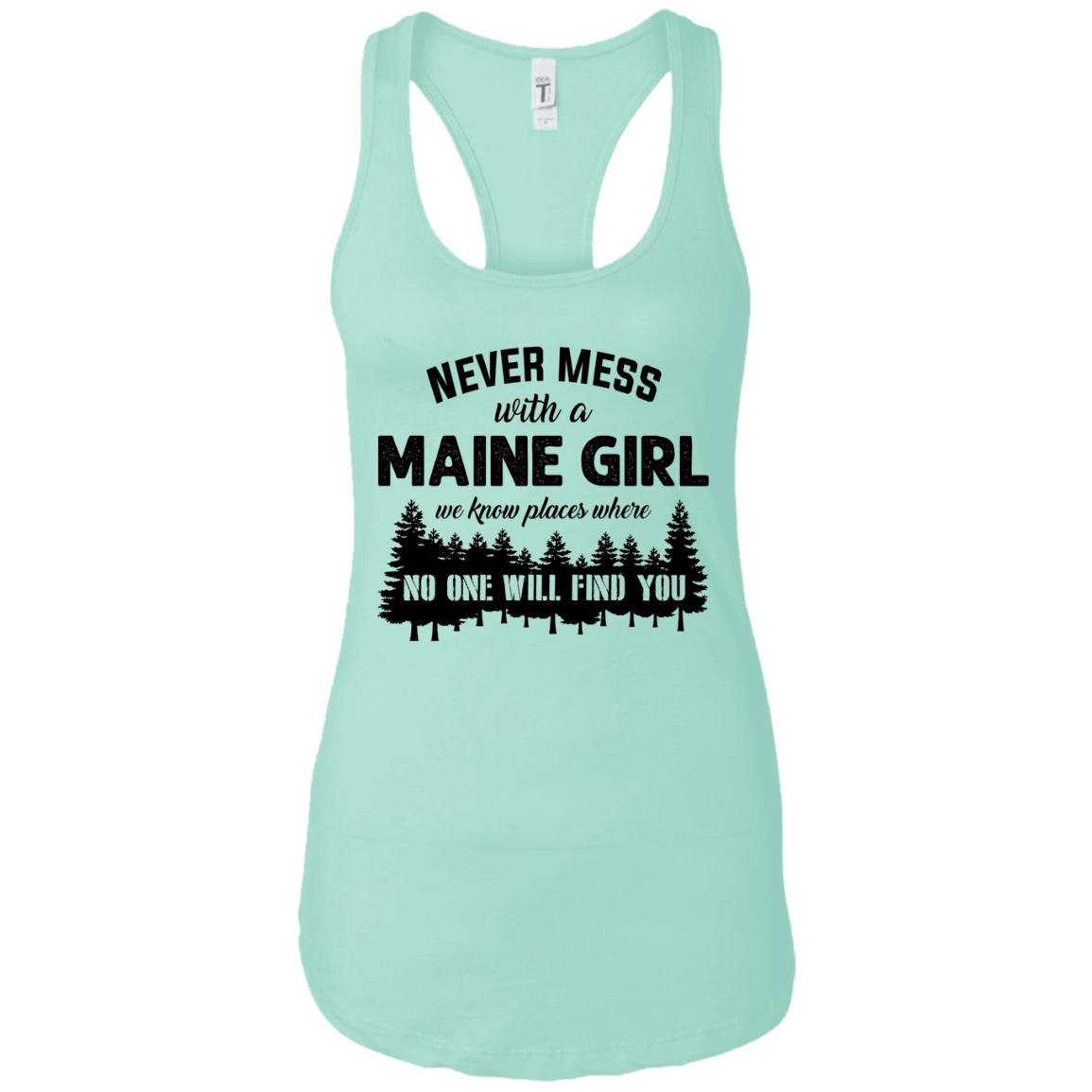 Never Mess With A Maine Girl T-Shirt - T-shirt Teezalo