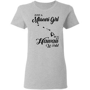 Just A Missouri Girl In A Hawaii World T Shirt - T-shirt Teezalo