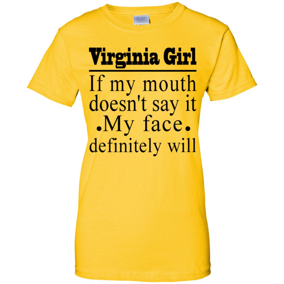 Virginia Girl If My Mouth Doesn't Say It T-Shirt - T-shirt Teezalo