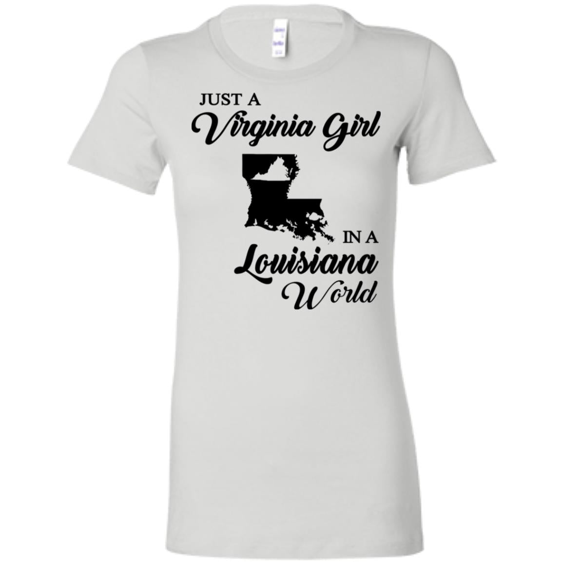 Just A Virginia Girl In A Louisiana World T-Shirt - T-shirt Teezalo