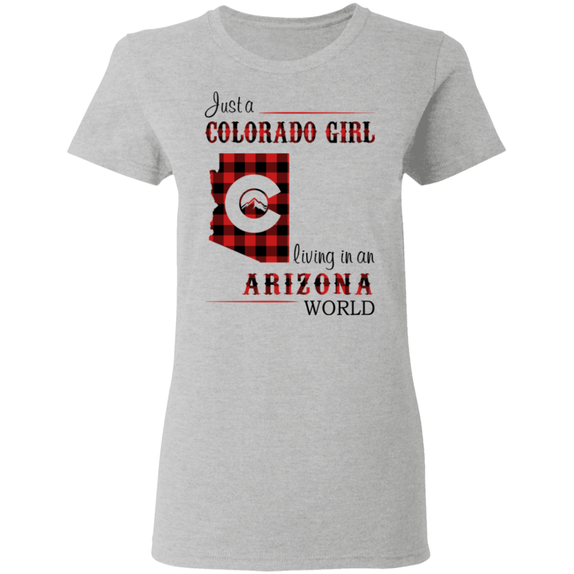 Just A Colorado Girl Living In An Arizona World T-shirt - T-shirt Born Live Plaid Red Teezalo