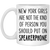 Funny New York Girls Mug New York Girls Are Not The Kind Of  Person You Should Put On Speakerphone - Mug Teezalo