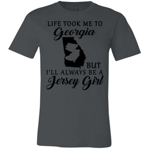 Life Took Me To Georgia Always Be A Jersey Girl T-Shirt - T-shirt Teezalo