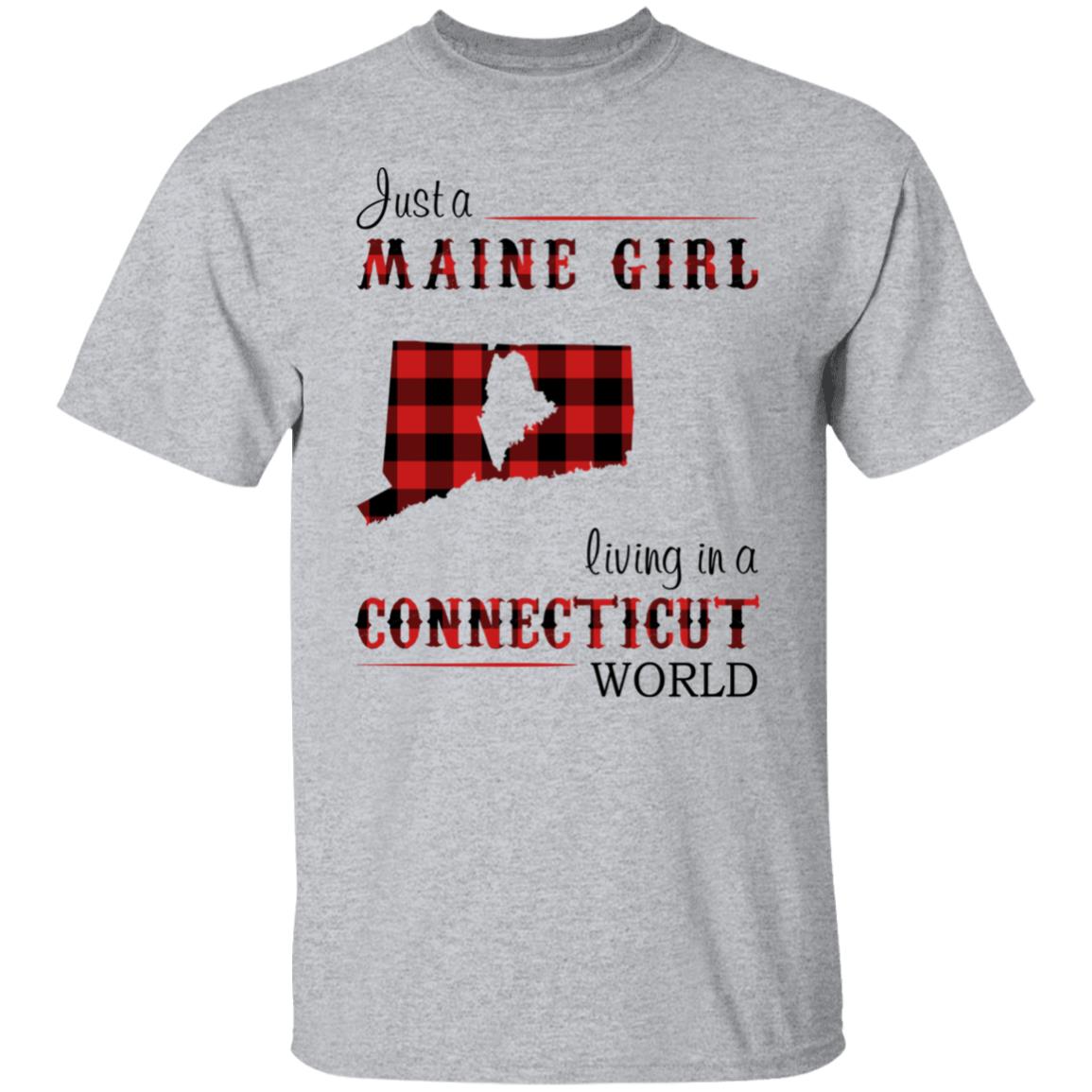 Just A Maine Girl Living In A Connecticut World T-Shirt - T-shirt Teezalo
