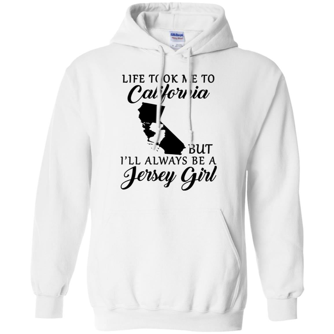 Life Took Me To California But I'll Always Be A Jersey Girl T-Shirt - T-shirt Teezalo