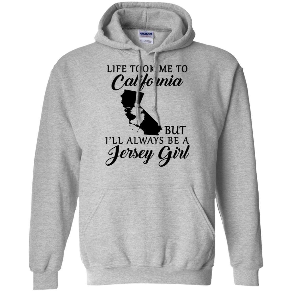 Life Took Me To California But I'll Always Be A Jersey Girl T-Shirt - T-shirt Teezalo