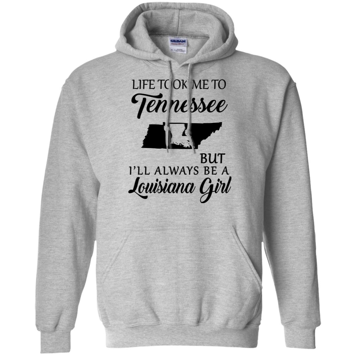 Life Took Me To Tennessee But Always Be A Louisiana Girl T-Shirt - T-shirt Teezalo