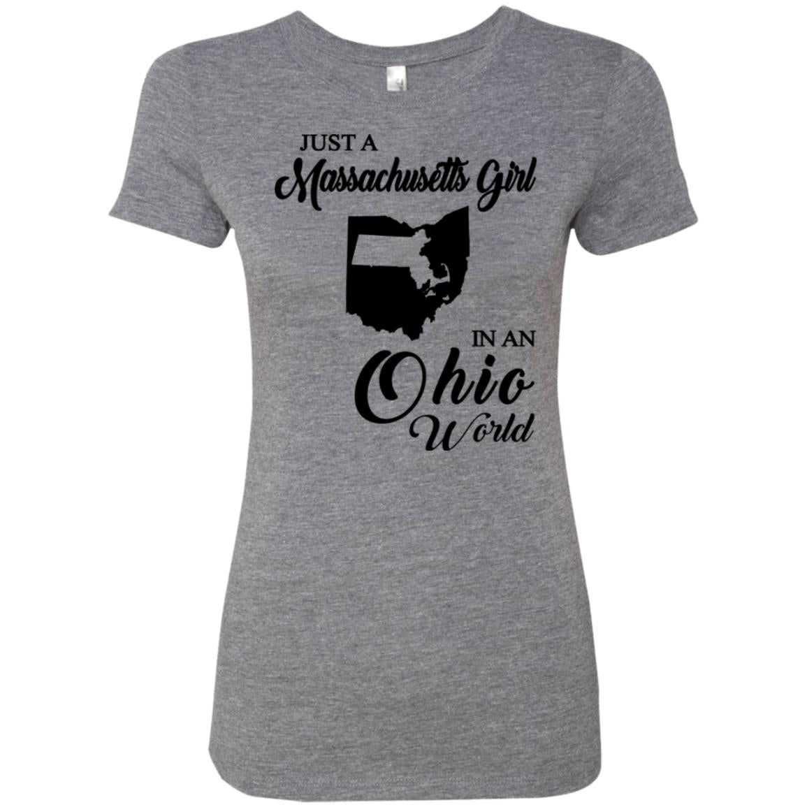 Just A Massachusetts Girl In An Ohio World T-shirt - T-shirt Teezalo