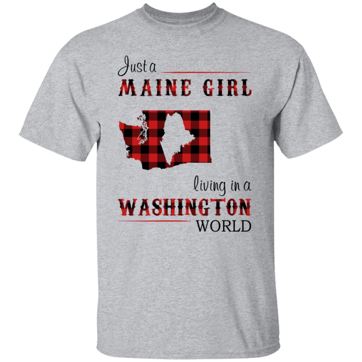 Just A Maine Girl Living In A Washington World T-Shirt - T-shirt Teezalo
