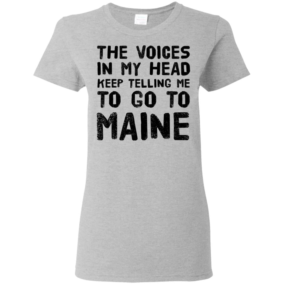Telling Me To Go To Maine T-Shirt - T-shirt Teezalo