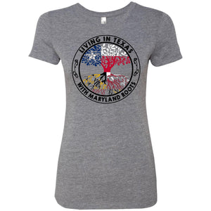 Living In Texas With Maryland Roots T-Shirt - T-shirt Teezalo