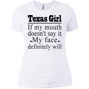 Texas Girl If My Mouth Doesn't Say It T- Shirt - T-shirt Teezalo
