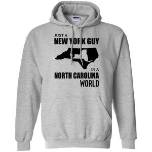 Just A New York Guy In A North Carolina World T-Shirt - T-shirt Teezalo