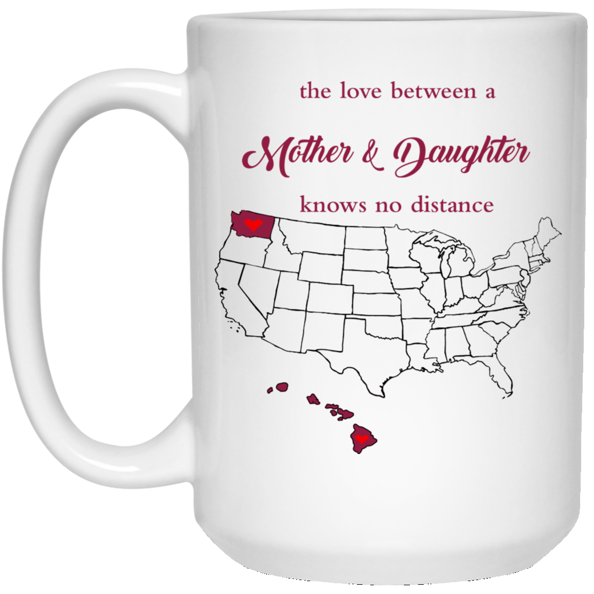 Washington Hawaii The Love Mother And Daughter Mug - Mug Teezalo
