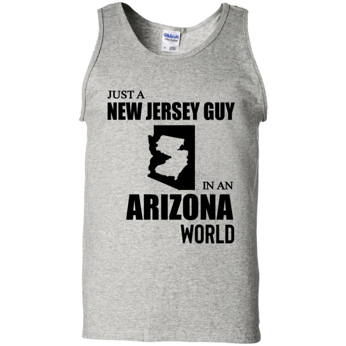 Just A New Jersey Guy In An Arizona World T-Shirt - T-shirt Teezalo