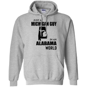 Just A Michigan Guy In An Alabama World T-Shirt - T-shirt Teezalo