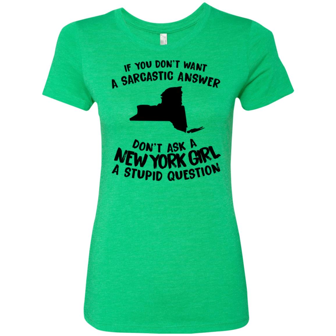 Don't Asked A New York Girl A Stupid Question Hoodie - Hoodie Teezalo