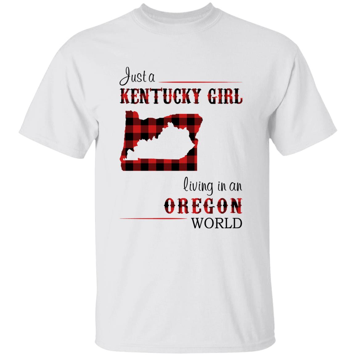 Just A Kentucky Girl Living In An Oregon World T-shirt - T-shirt Born Live Plaid Red Teezalo